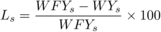 \begin{equation*} L_s =\frac{WFY_s -WY_s }{WFY_s }\times 100 \end{equation*}